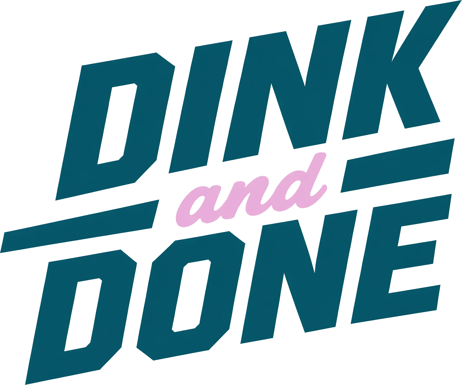 Dink and Done